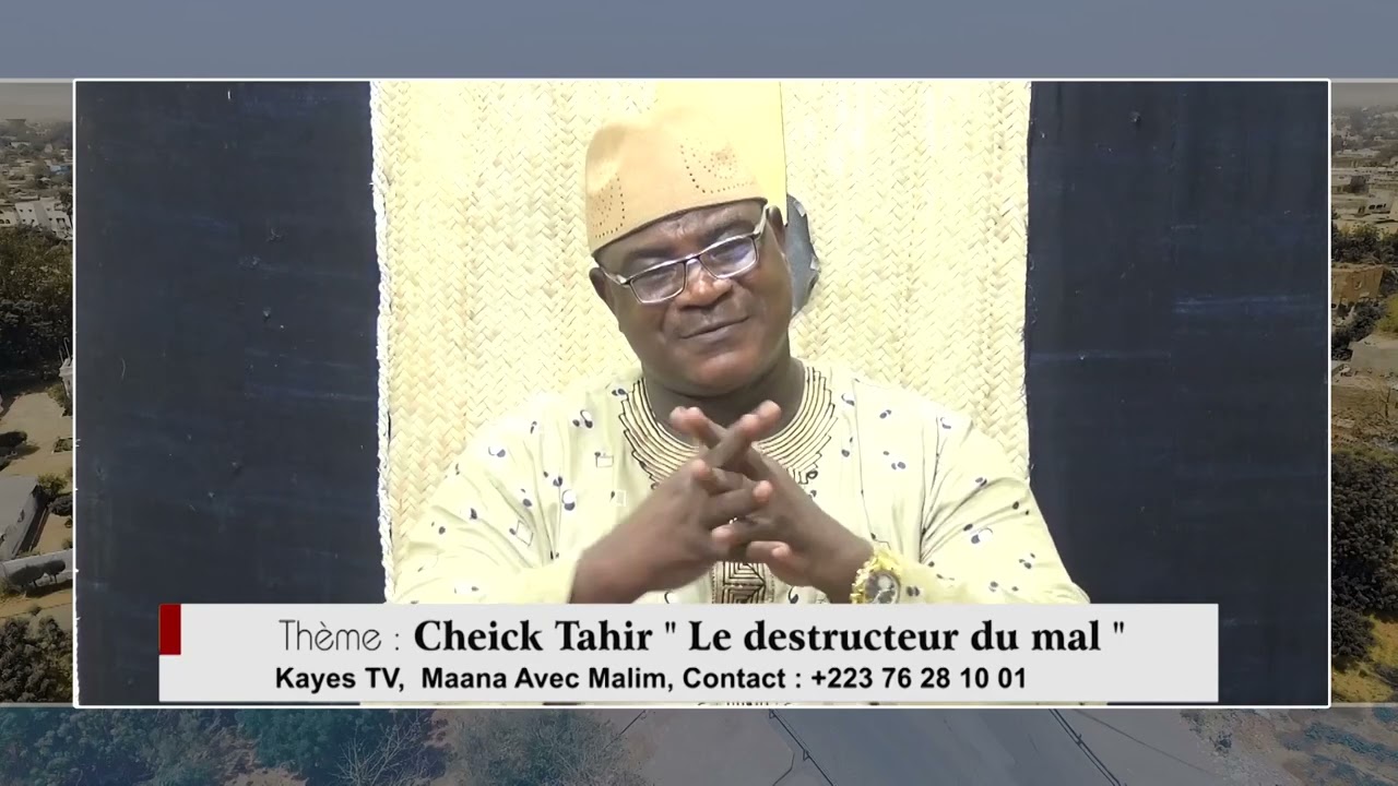 Maana Avec Malim  -  Cheick Tahir Le Destructeur du Mal Part 5