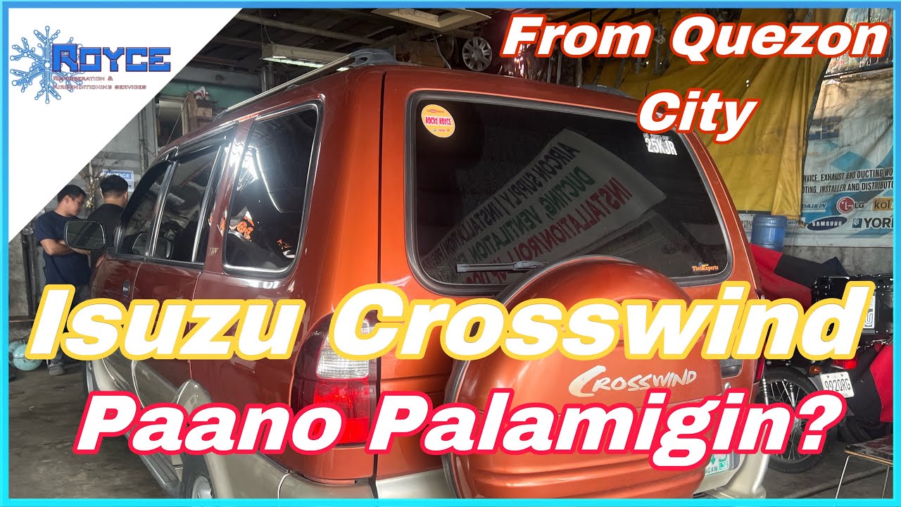 ISUZU CROSSWIND FROM QUEZON CITY: PAANO PALAMIGIN ANG MAHINANG LAMIG? | ROCKY ROYCE