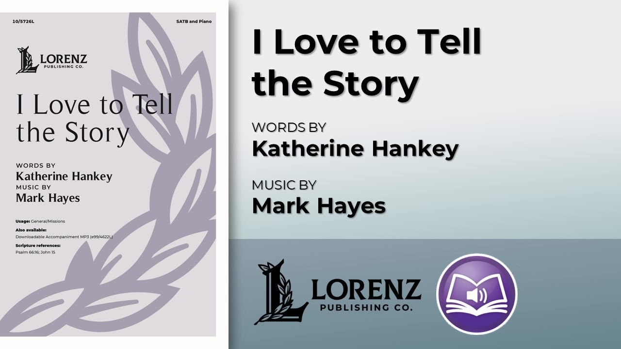 I Love to Tell the Story | Mark Hayes