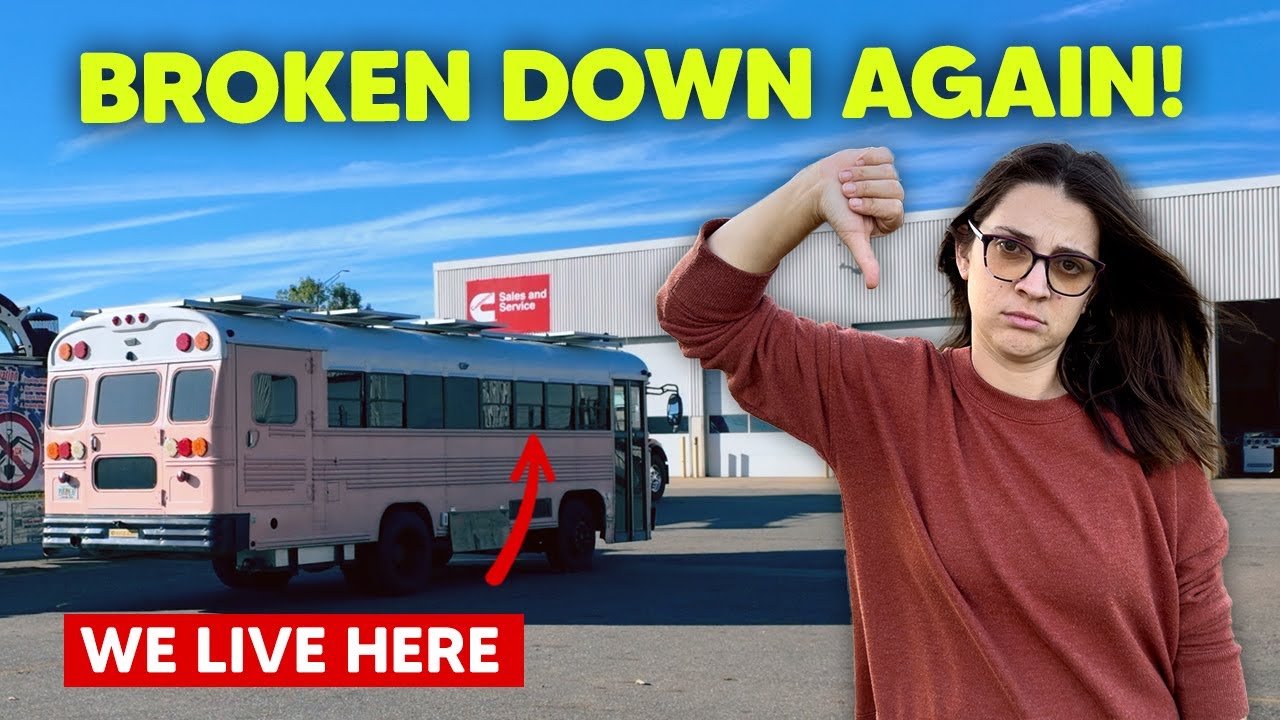 Living in a Bus Full-Time... But It Just Broke Down!
