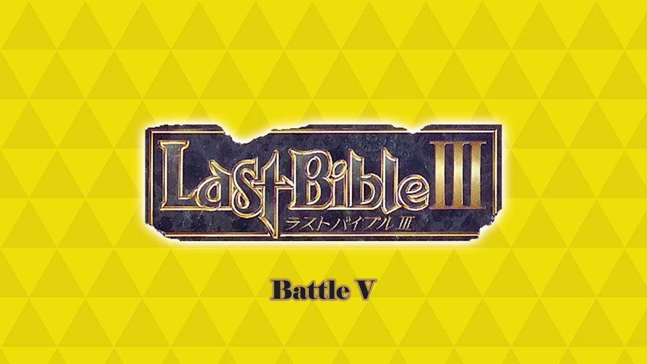 Battle V - Last Bible III