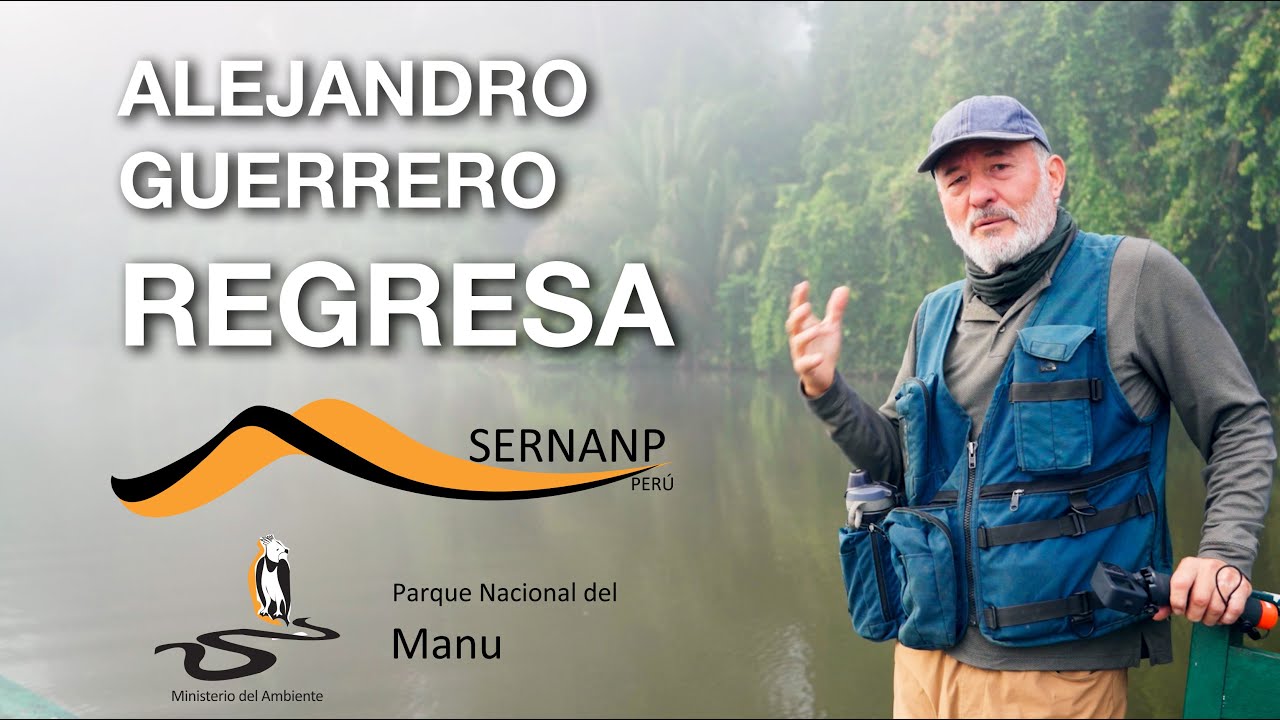 Alejandro Guerrero regresa al Parque Nacional del Manu