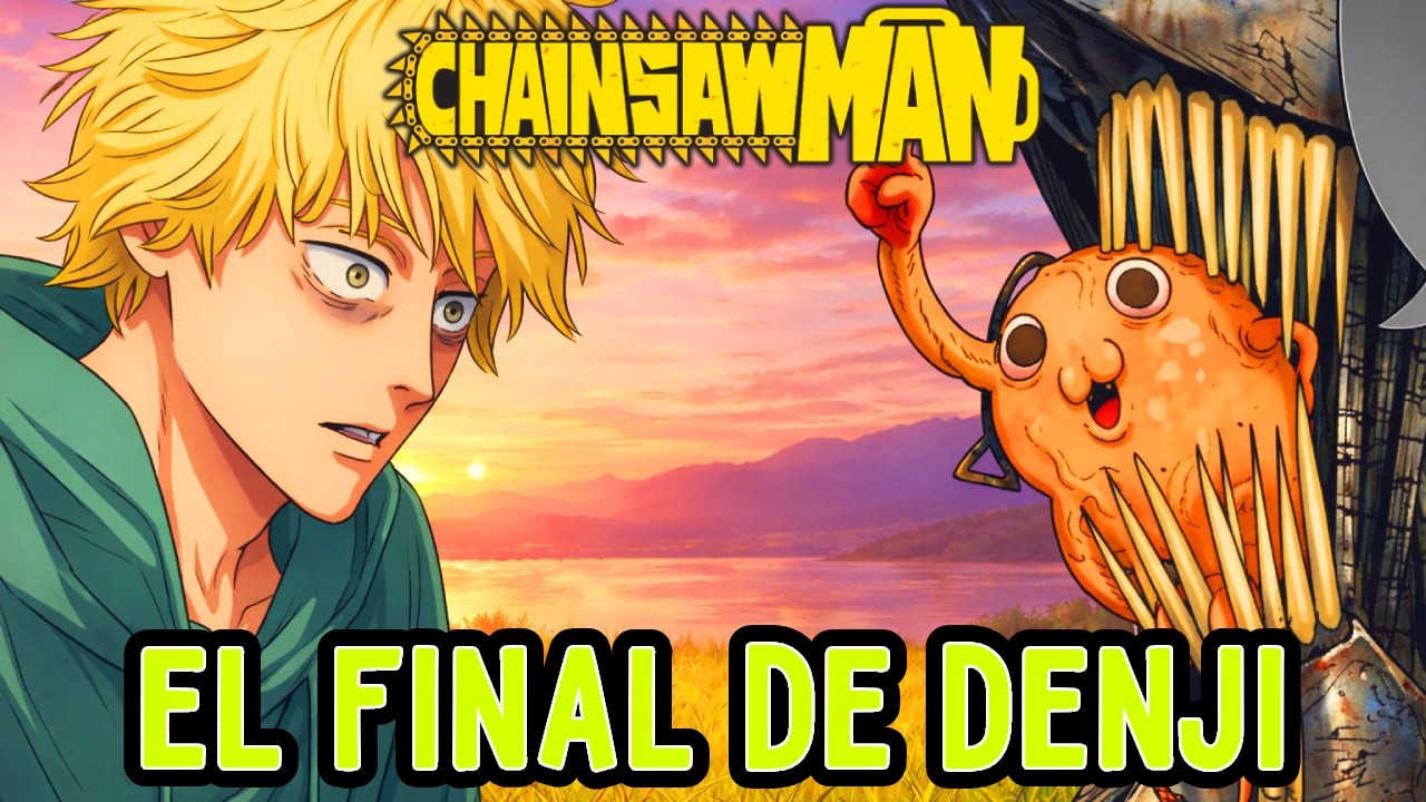 &iquest;DENJI lo IMAGIN&Oacute; TODO? el POSIBLE FINAL de CHAINSAW MAN