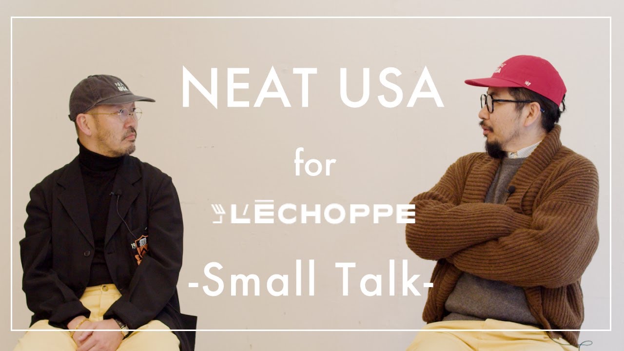 Made in USAのNEAT 〜リピートされ続け、最終着地点と称されるその由縁〜【L'ECHOPPE】