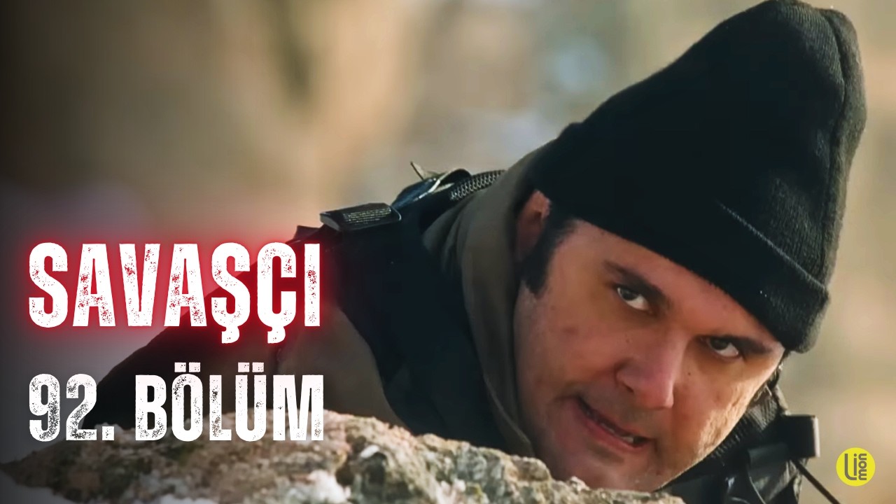 Savaşçı - 92. Bölüm