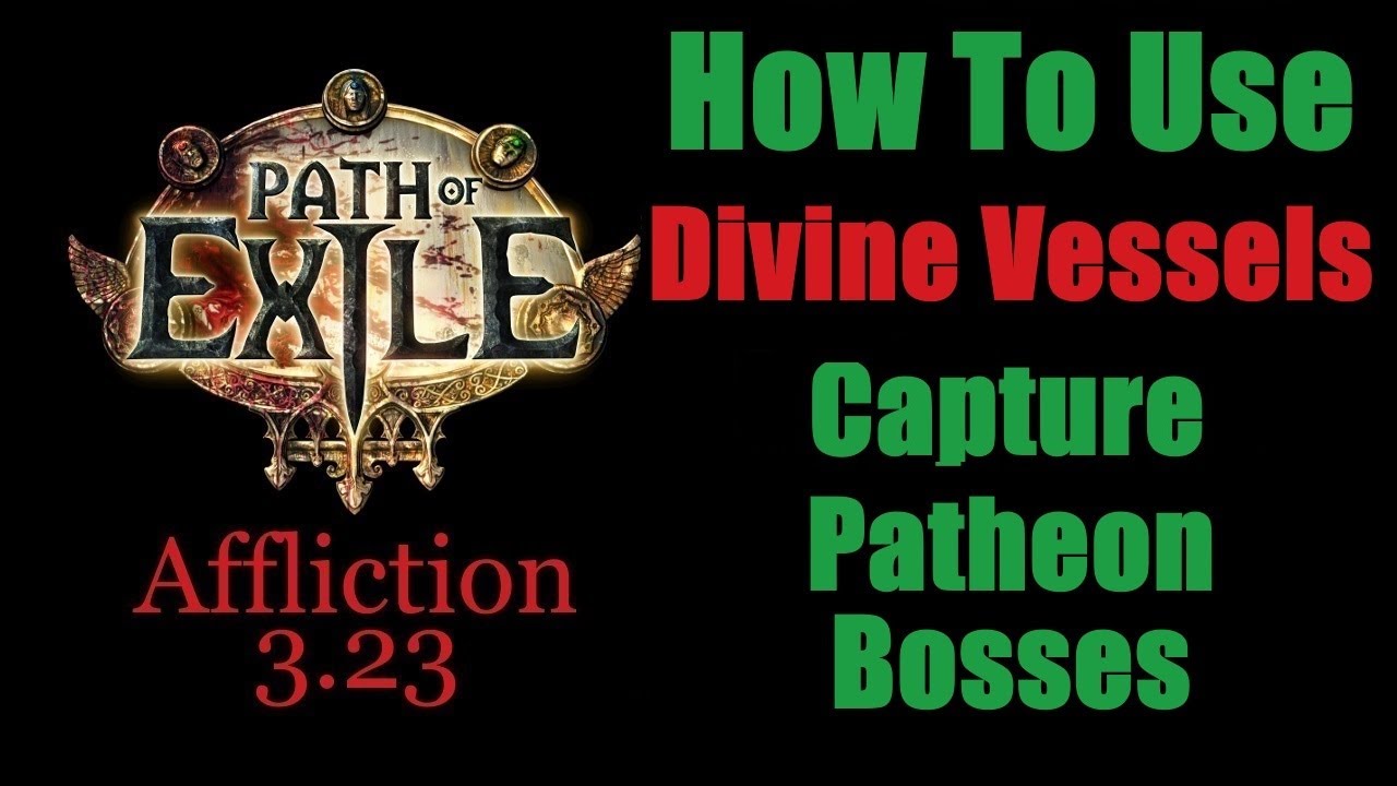 Use Divine Vessels to Capture Bosses for The Pantheon -How To Guide Path of Exile PoE (English 3.23)