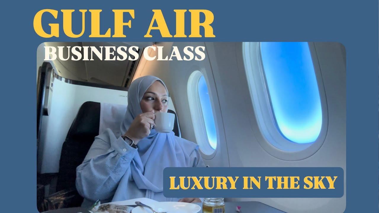 Обзор бизнес-класса Gulf Air | 787-9 | Стоило ли оно того? | Роскошное путешествие над облаками