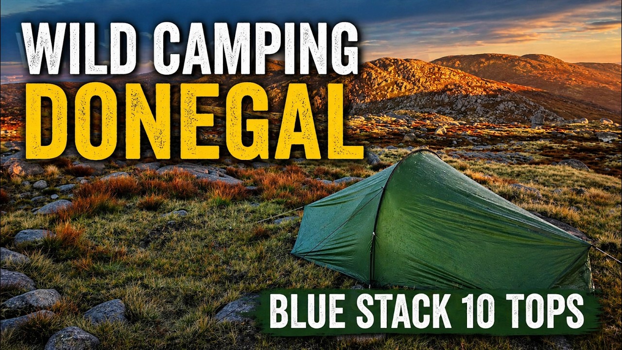 Wild Camping Ireland | Blue Stack 10 Tops | Donegal