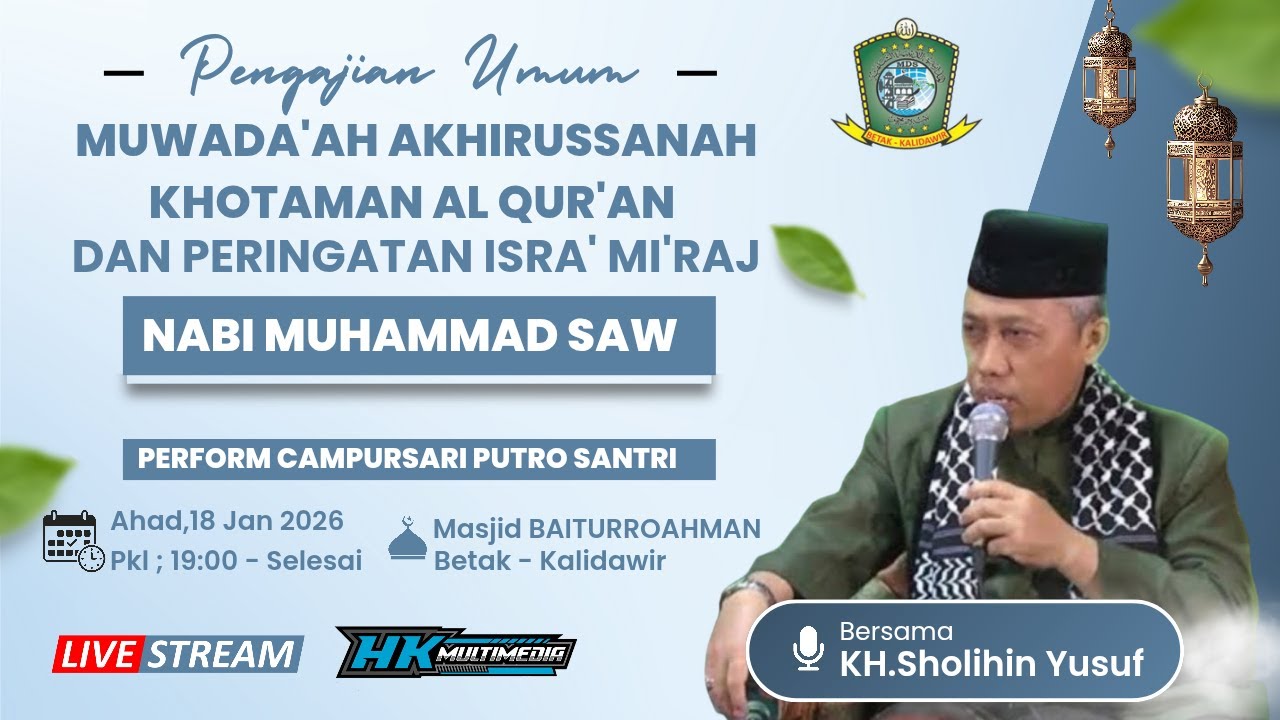 PENGAJIAN UMUM KH.SOLIHIN YUSUF DALAM RANGKA MUWADA'AH AKHIRUSSANAH & ISRA' MI'RAJ NABI MUHAMMAD SAW