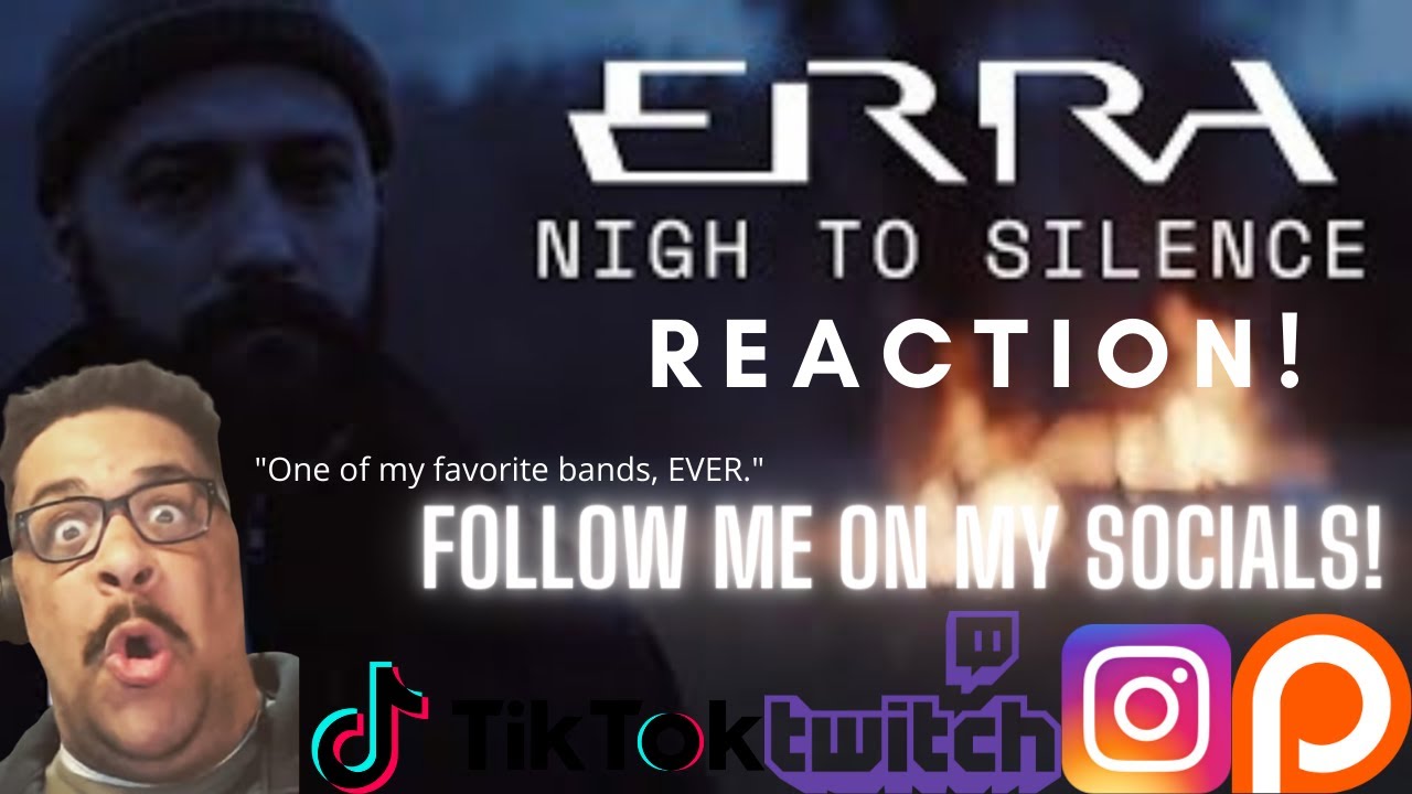 @ERRAband HAS ENTER THE BUILDING | ERRA - Nigh To Silence [Official Music Video] - Reaction / Thoughts