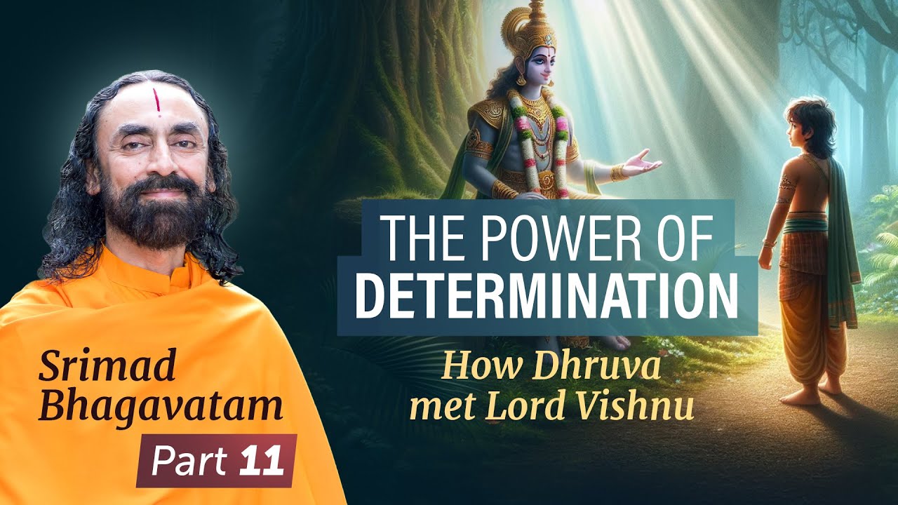 The Power of Determination - How Dhruva Met Lord Vishnu? | Bhagavatham Ep 11 - Swami Mukundananda