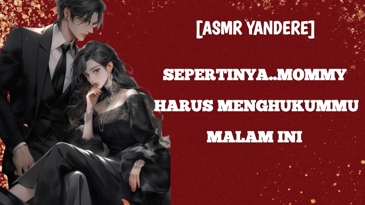 [ASMR YANDERE] JANGAN BIKIN MOMMY MARAH | ANGRY | PUNISH | #asmr #asmrsounds #asmrvideo