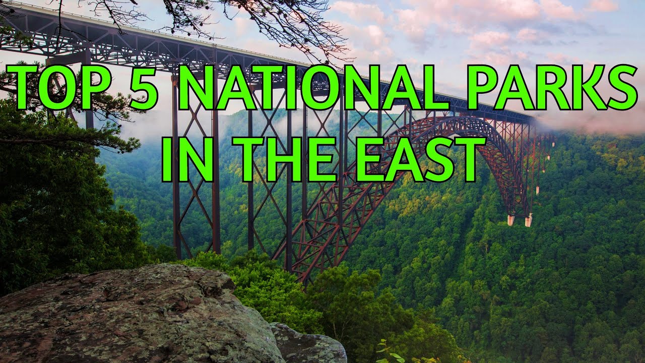 Top 5 National Parks in the Eastern U.S.