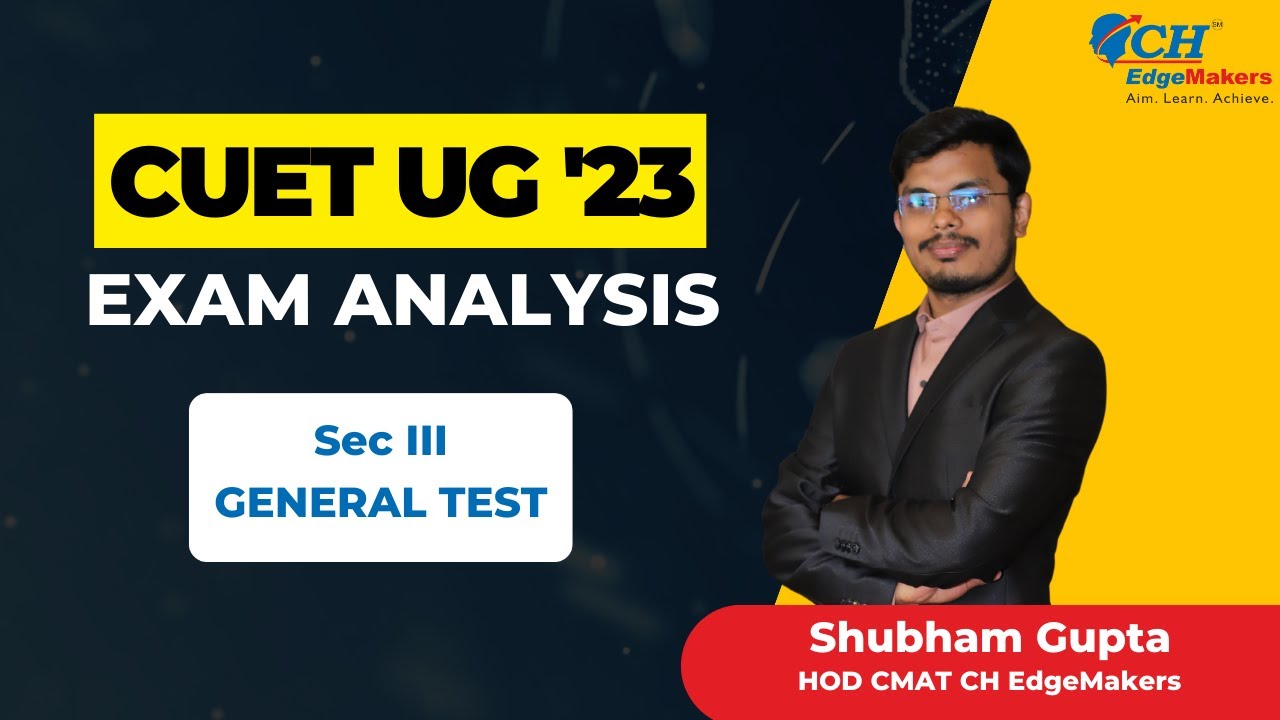 CUET UG 2023 Exam Analysis | Section III | CUET Exam paper analysis | CUET UG &ndash; General Test