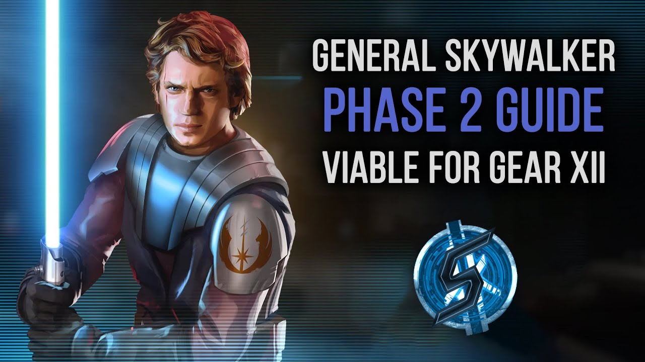 General Skywalker - PHASE 2 DETAILED GUIDE | Star Wars: Galaxy of Heroes