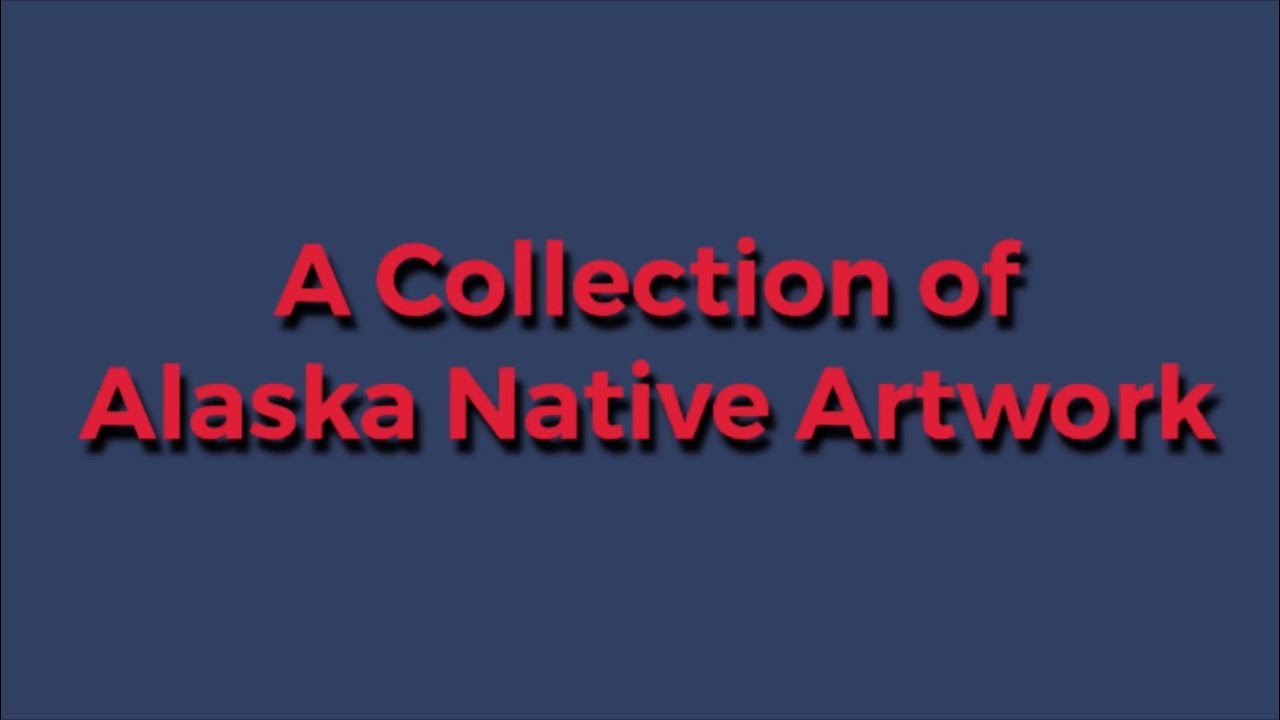 A Collection of Alaska Native Art