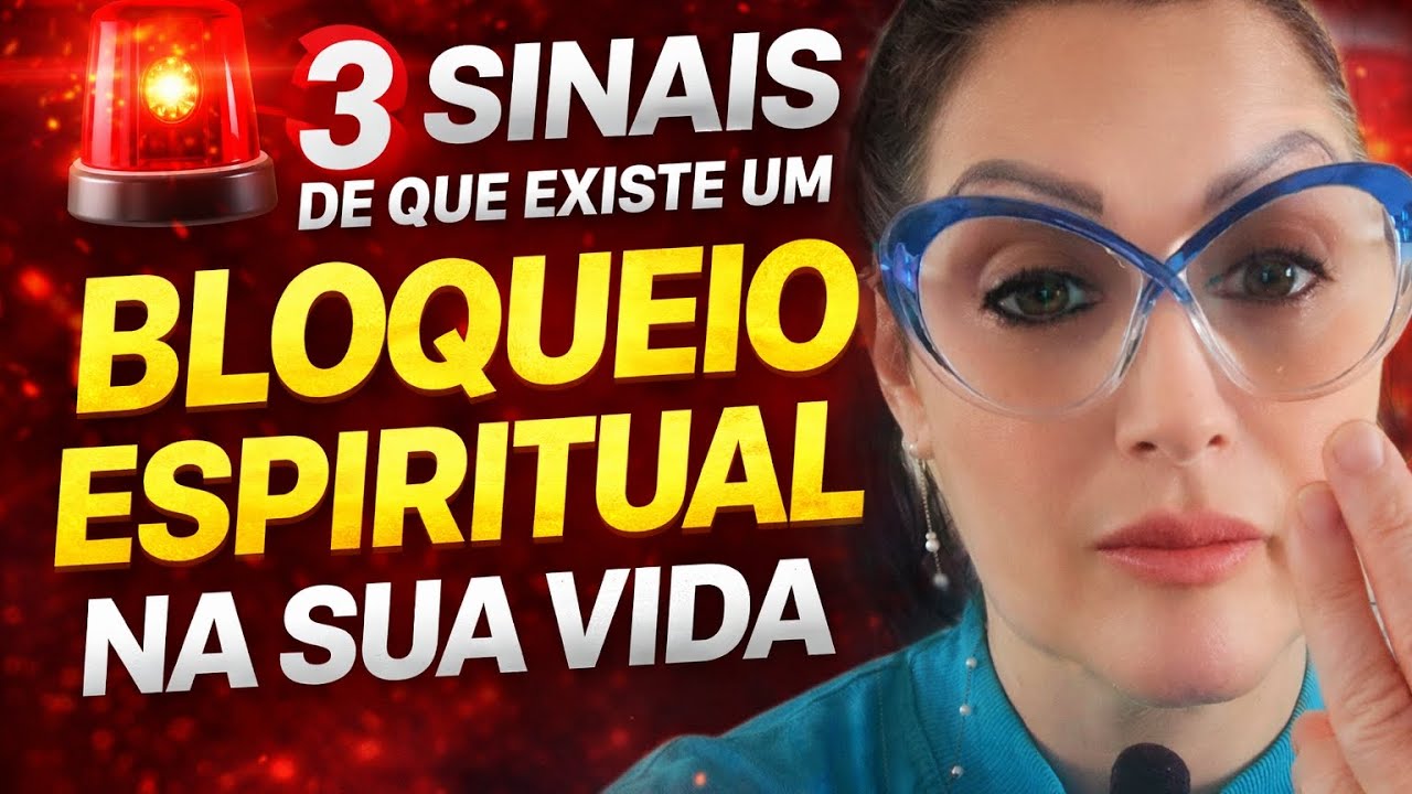 🚨 3 SINAIS DE QUE EXISTE UM BLOQUEIO ESPIRITUAL NA SUA VIDA🚨🔥
