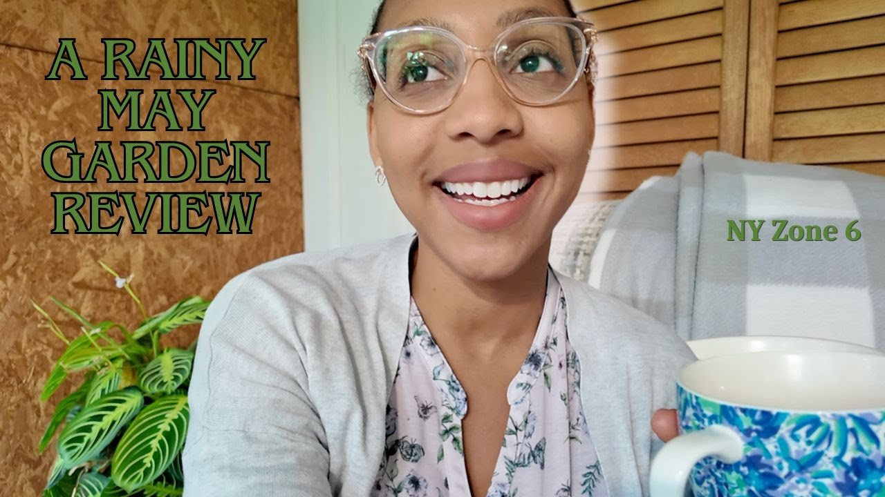 May Garden: Zone 6 Garden Check-In - Rain, Wins, and a Few Garden Flops