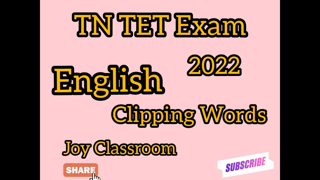 TN TET Exam 2022|ENGLISH|Clipping Words|Joy Classroom