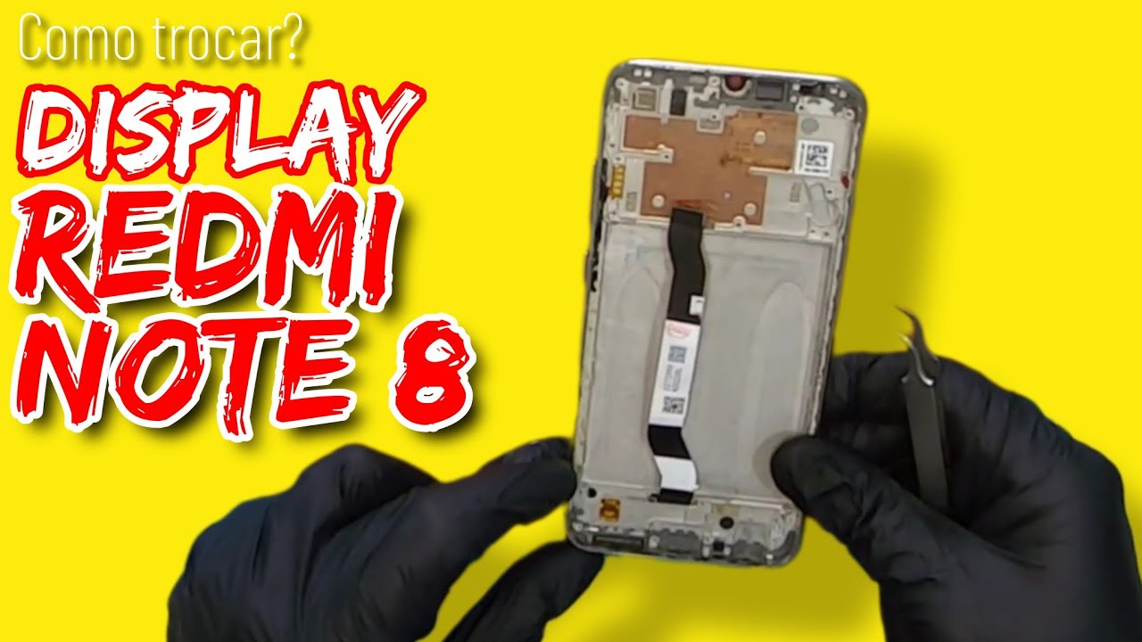 Troca Tela Redmi Note 8 com aro