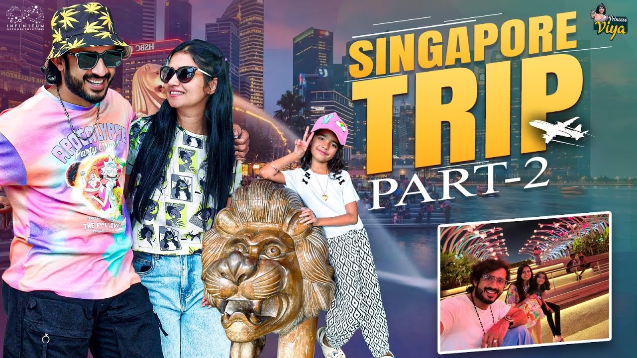 Singapore Trip || Part - 2 || Travel Vlog || @Anchor Ravi  || Princess Viya || Infinitum Media