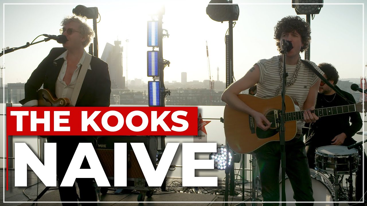 The Kooks -&nbsp;Naive (Live at the Top of the Tower)