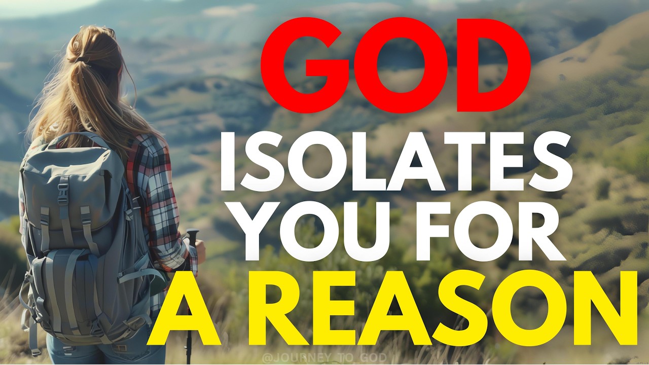 God ISOLATES YOU for a REASON (Christian Motivation)