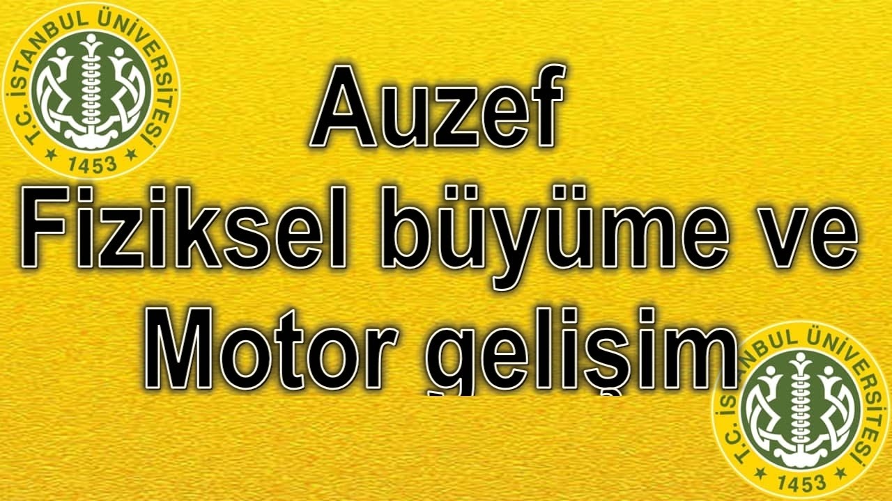 FİZİKSEL B&Uuml;Y&Uuml;ME VE MOTOR GELİŞİM - &Ccedil;IKMIŞ SESLİ SORULARI - AUZEF A&Ouml;F