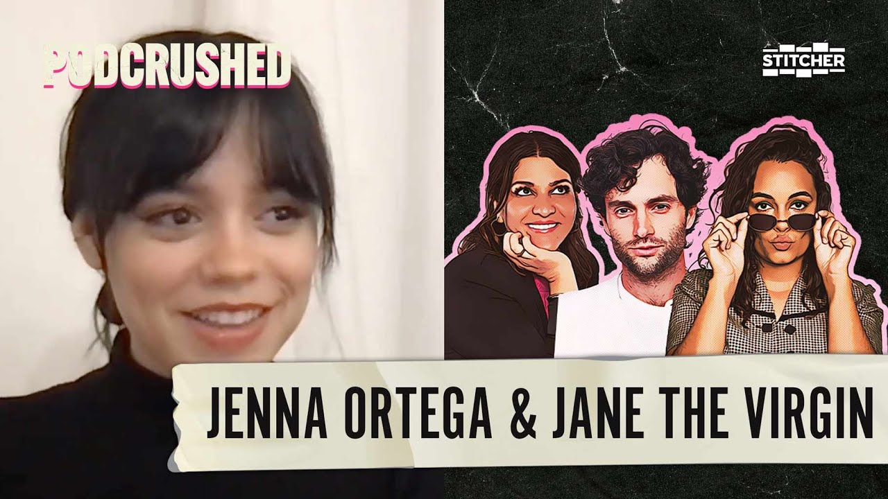 Jenna Ortega On Booking Jane The Virgin | Podcrushed Podcast Clip