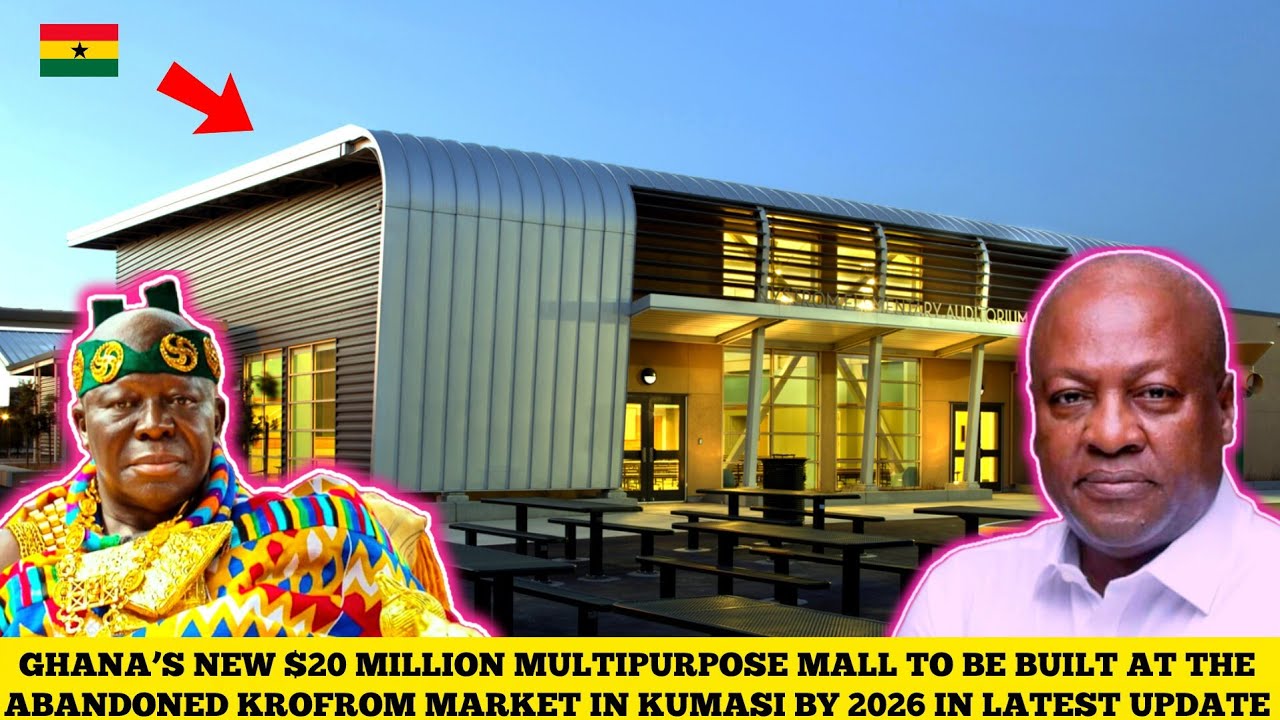 GHANA’S NEW $20 MILLION MULTIPURPOSE MALL TO BE BUILT AT THE ABANDONED KROFROM MARKET IN KUMASI