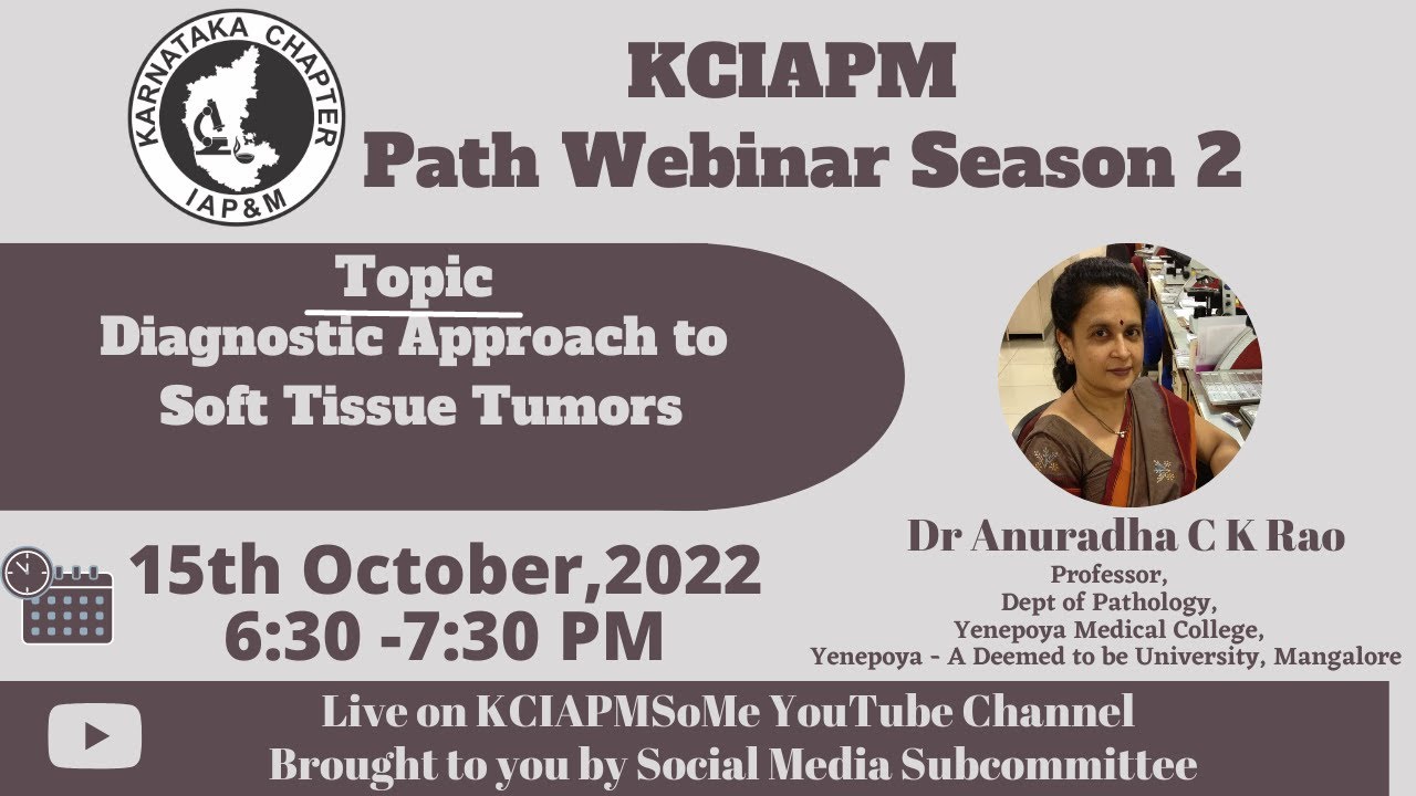Diagnostic Approach to Soft tissue tumors - Dr Anuradha C K Rao, YMC, Mangalore