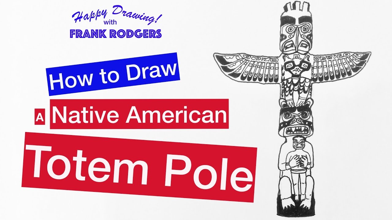 How to Draw an American IndianTotem Pole. Iconic Structures No. 8  Happy Drawing! with Frank Rodgers