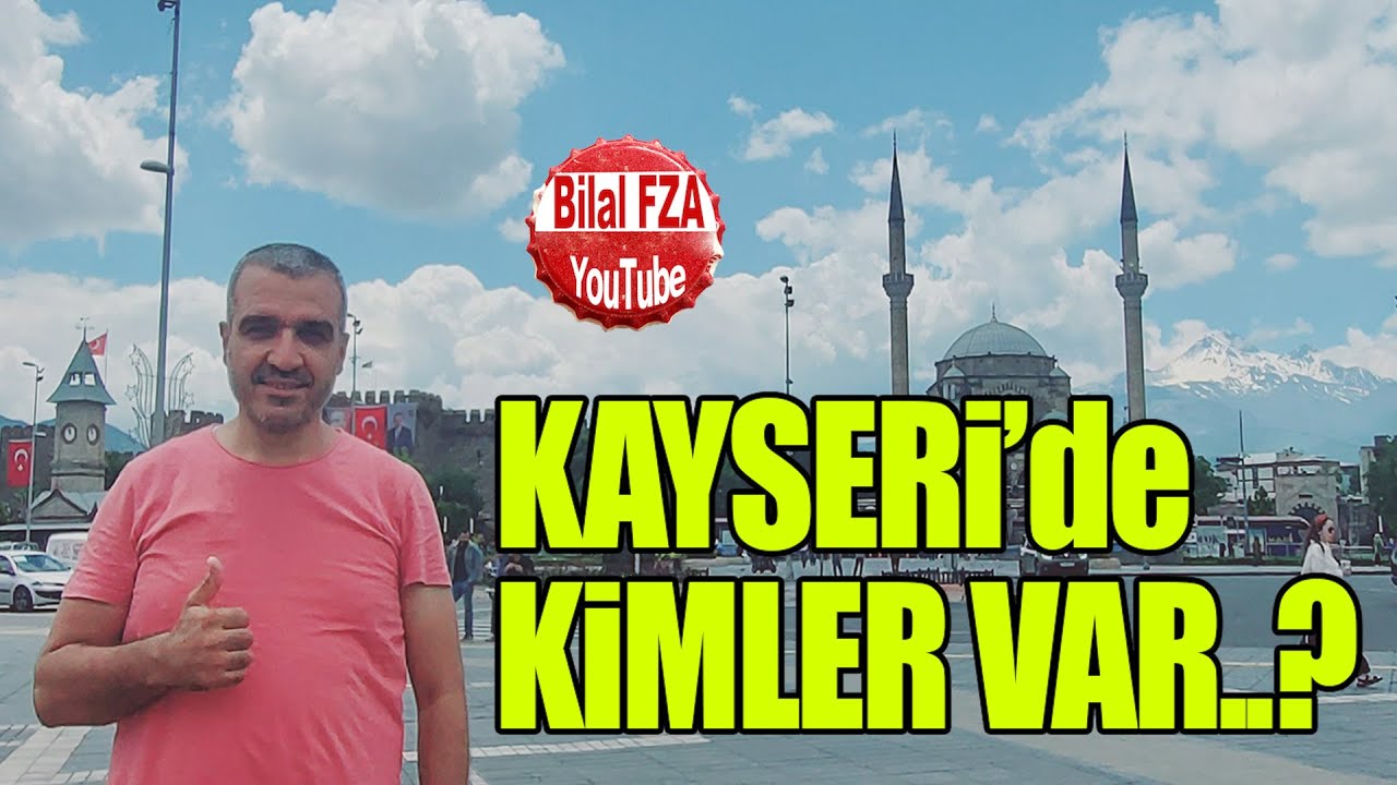 Kayseri'de kimler var..? Bilal FZA hızlıca Kayseri meydan civarı bir tur
