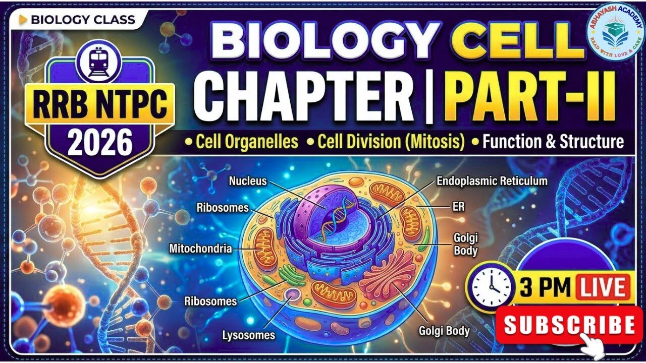 RRB NTPC GK/GS 2026 | BIOLOGY CELL CHAPTER | HELPFUL FOR NTPC | BY ABHAYASH ACADEMY