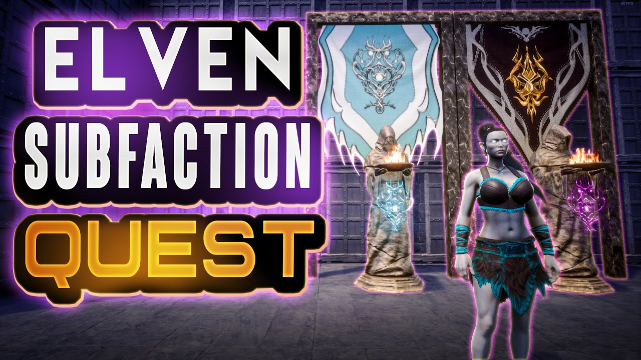 Elven Covenant Subfaction Quest - Age of Calamitous Conan Exiles