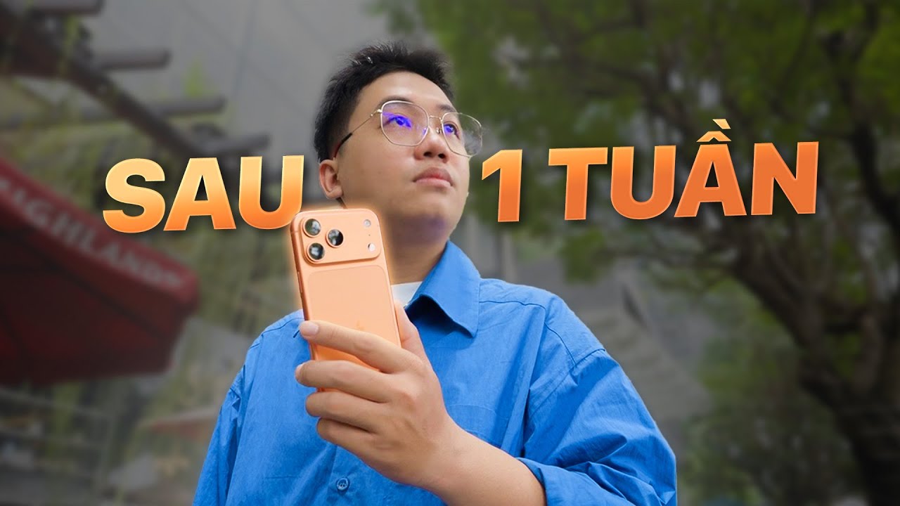 iPhone 17 Pro Max/17 Pro sau 1 tuần: Dòng PRO năm nay quá hoàn hảo! ‣ Thế Giới Di Động