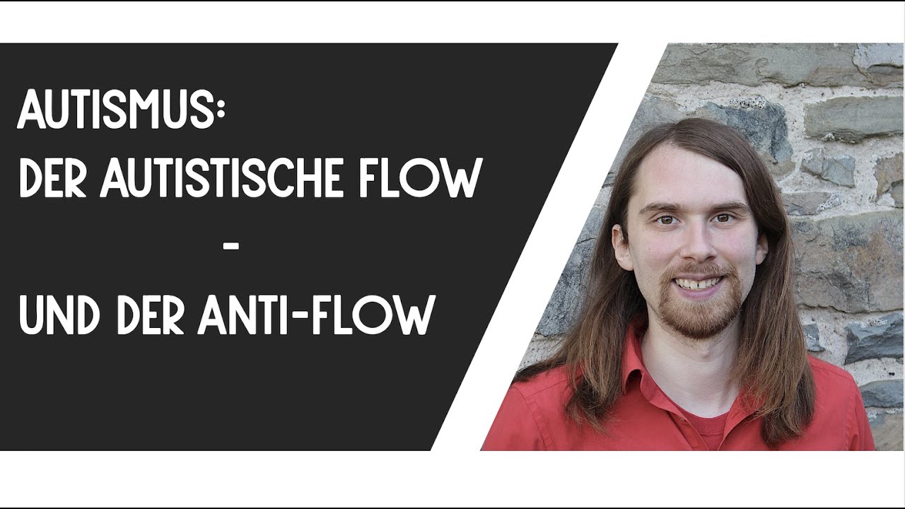 Der autistische Flow (und der Anti-Flow) #MeinLebenMitAutismus