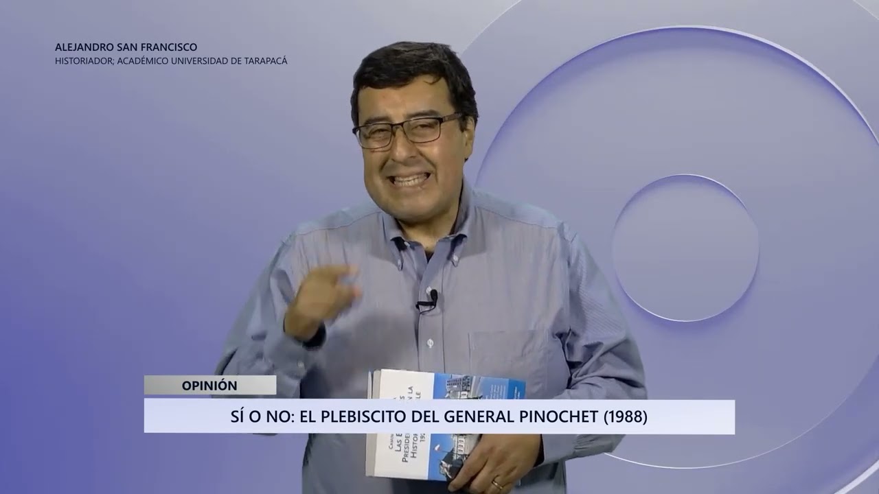 S&iacute; o No: El Plebiscito del General Pinochet (1988) | Columna de Alejandro San Francisco