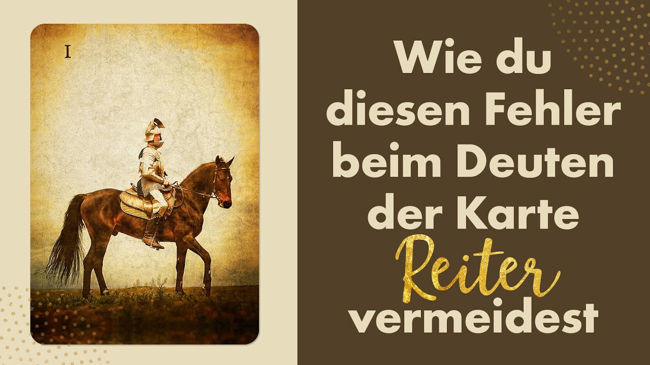 Lenormand Reiter: Wie du diesen Fehler beim Deuten der Karte vermeidest
