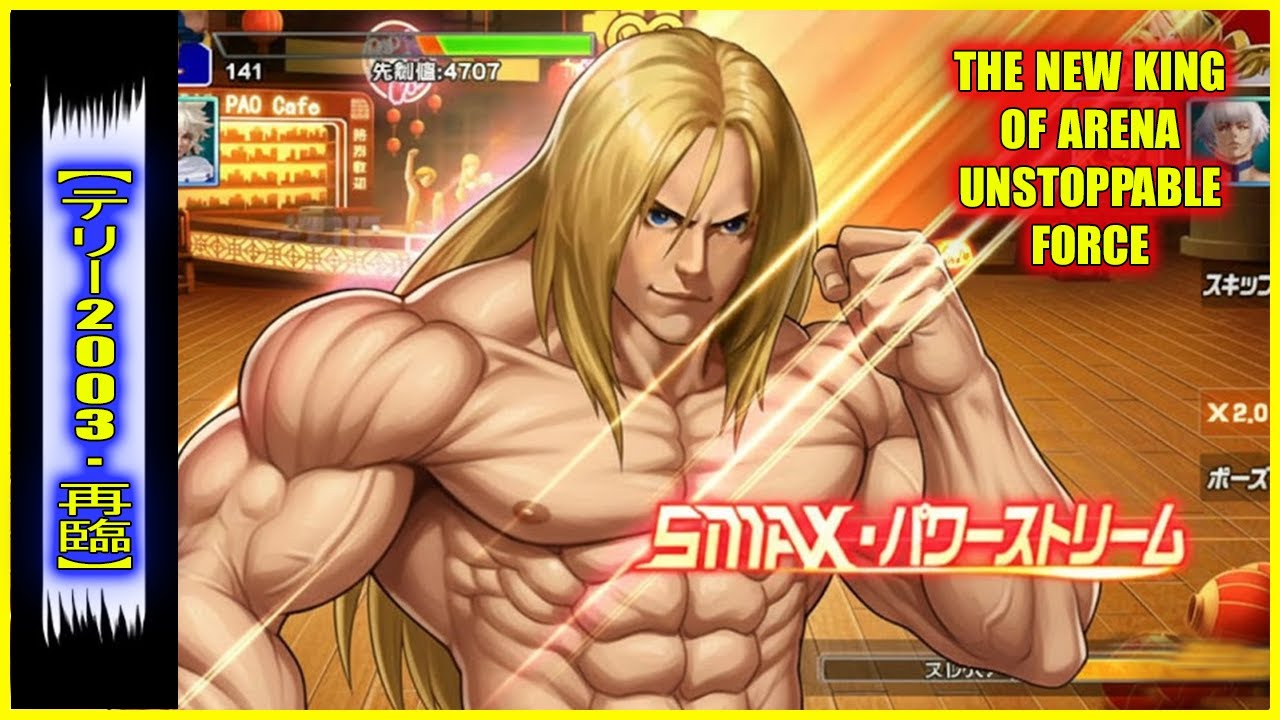 ღ KOF98UMOL ✪  SMAX TERRY 2003 RETURN  | THE NEW KING OF ARENA - UNSTOPPABLE FORCE !! 💀