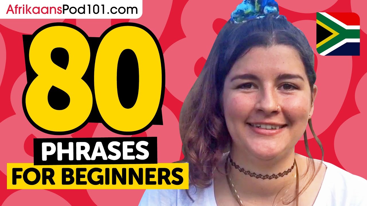 80 Phrases Every Afrikaans Beginner Must-Know