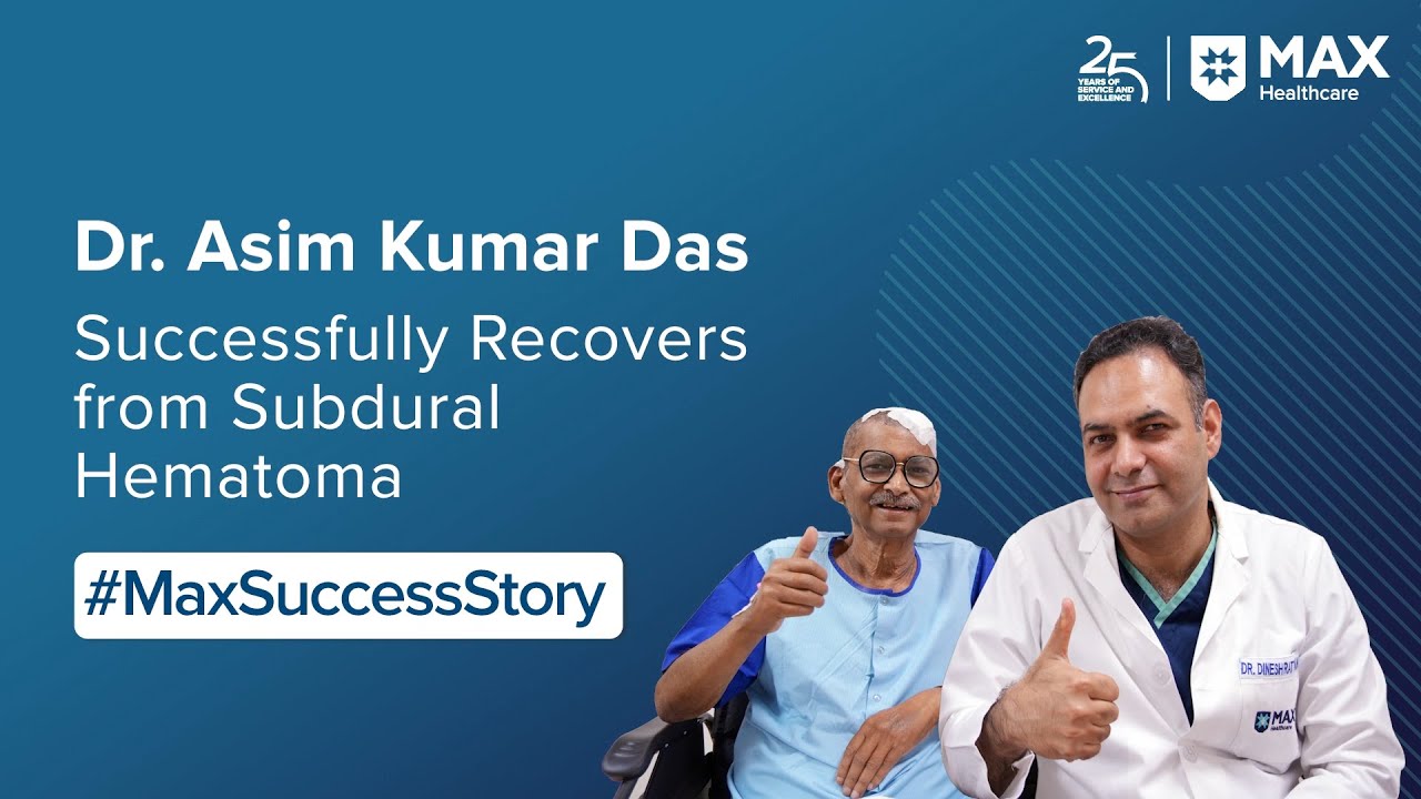 Successful Recovery From Subdural Haematoma | Patient Success Story | Max Hospital, Noida Sector 128