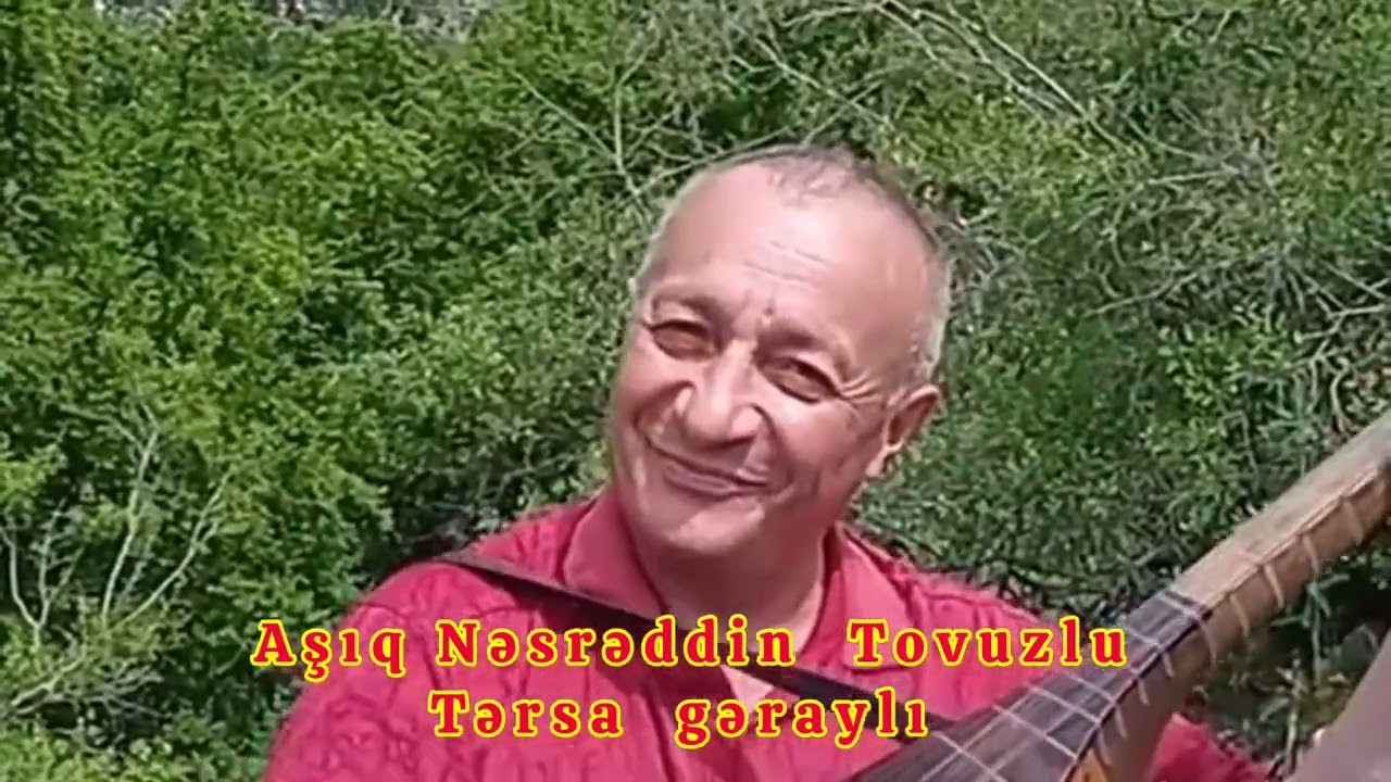 Aşıq Nəsrəddin Tovuzlu- Tərsa gəraylı