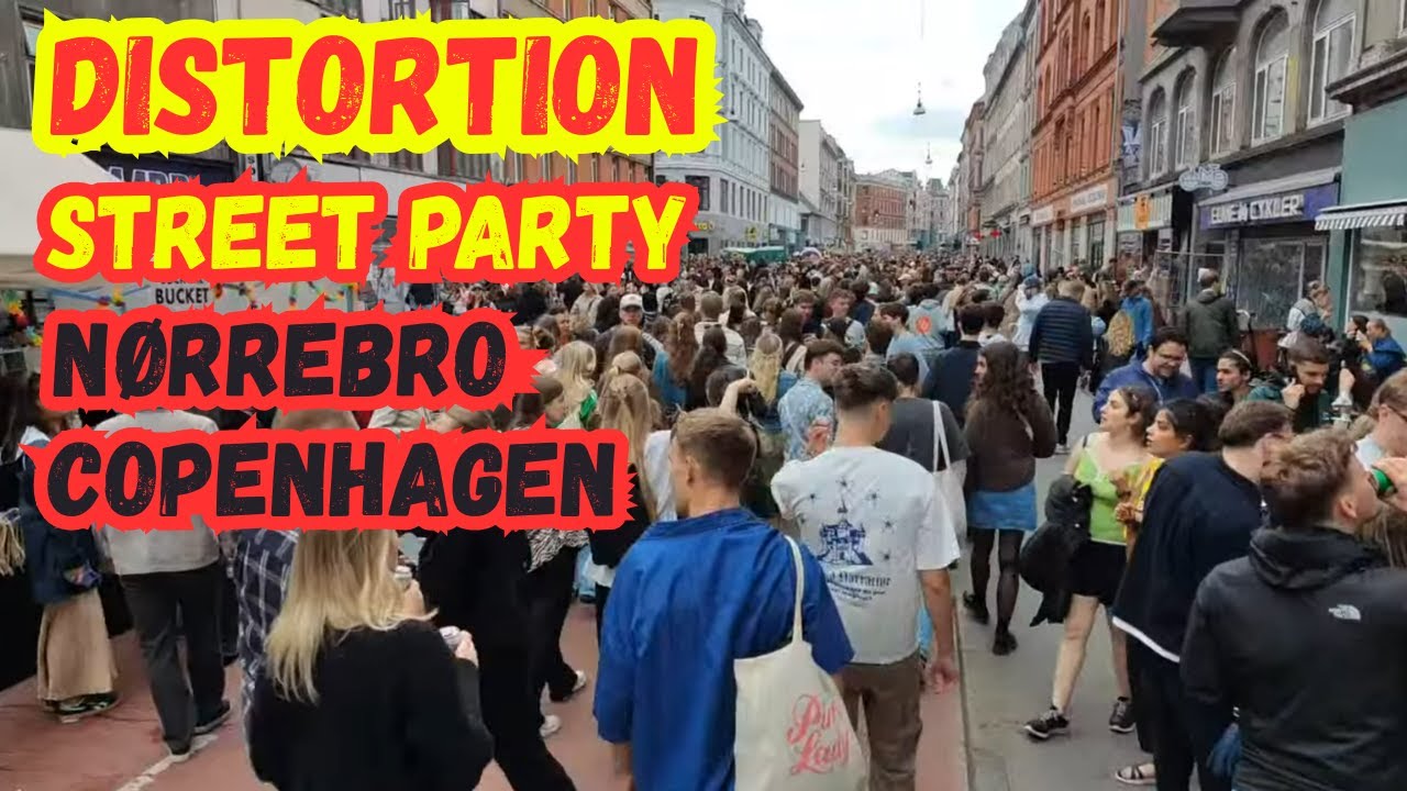 Distortion Street Party N&oslash;rrebro, Copenhagen