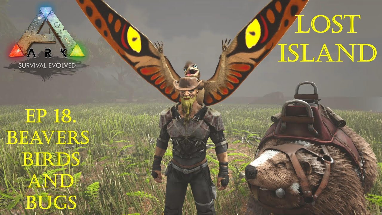 Ark Survival Evolved: Lost Island Ep. 18 Beavers, Birds and Bugs