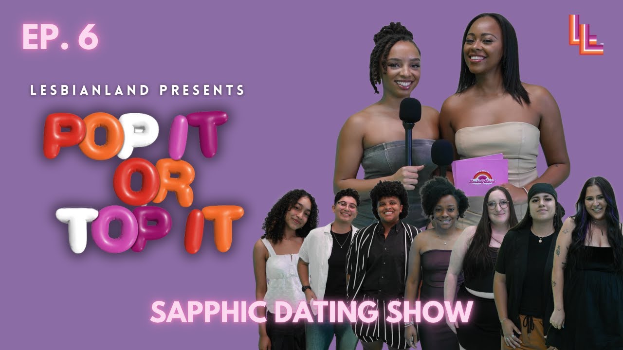 EP6 | Pop It or Top It - Sapphic Dating Show | Lesbian Pop the Balloon