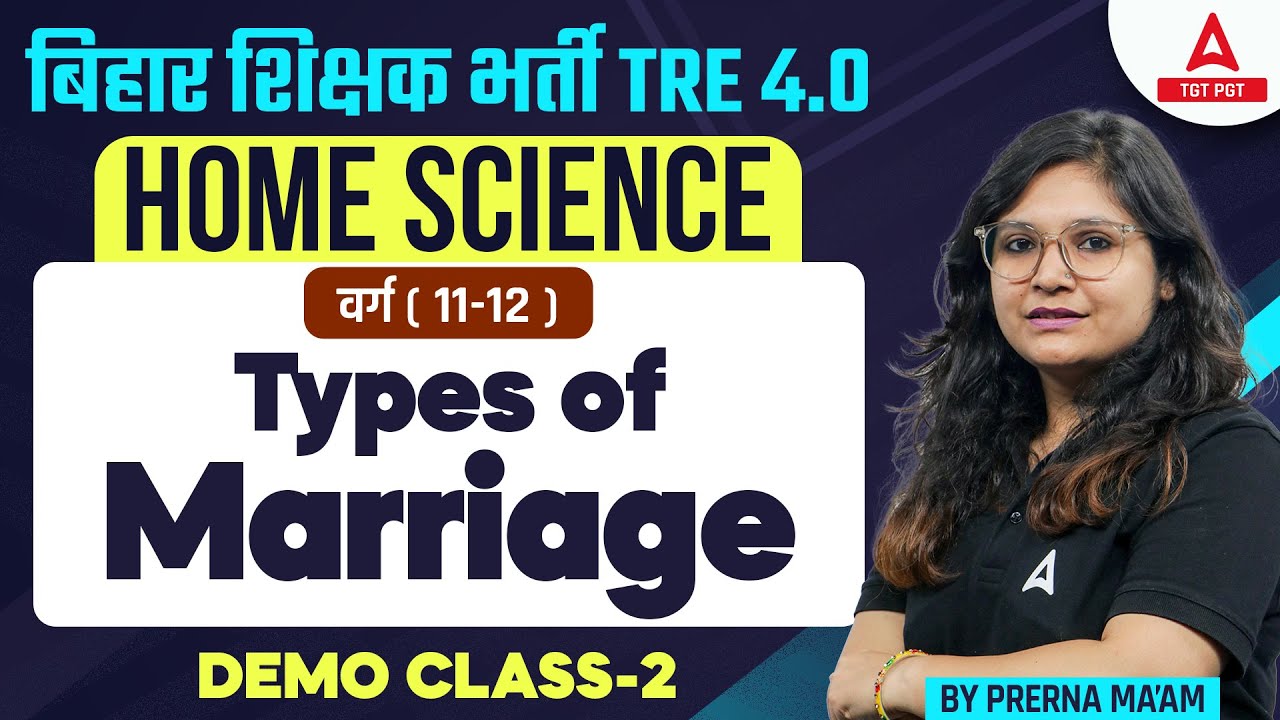 BPSC PGT Home Science Classes 2024 | Types of marriage By Prerna Ma'am | BPSC TRE 4.0 Vacancy 2024