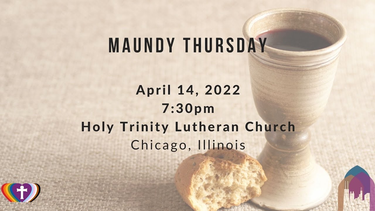 HTLakeview Online Liturgy: Maundy Thursday