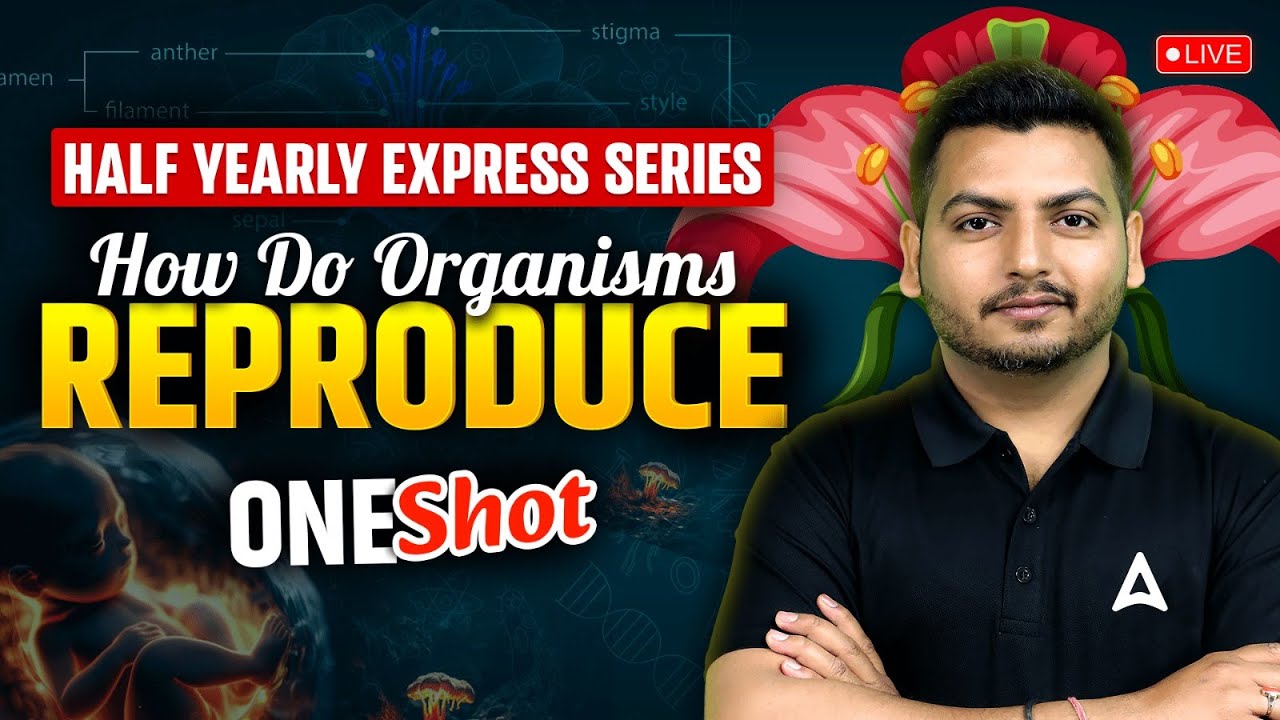 How Do Organisms Reproduce | One Shot | Half Yearly Express Series | Biology  by Raghvendra Sir