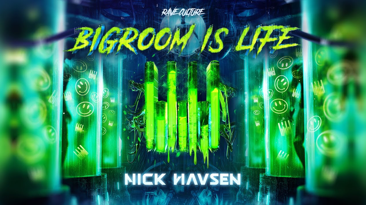 Nick Havsen - Bigroom Is Life